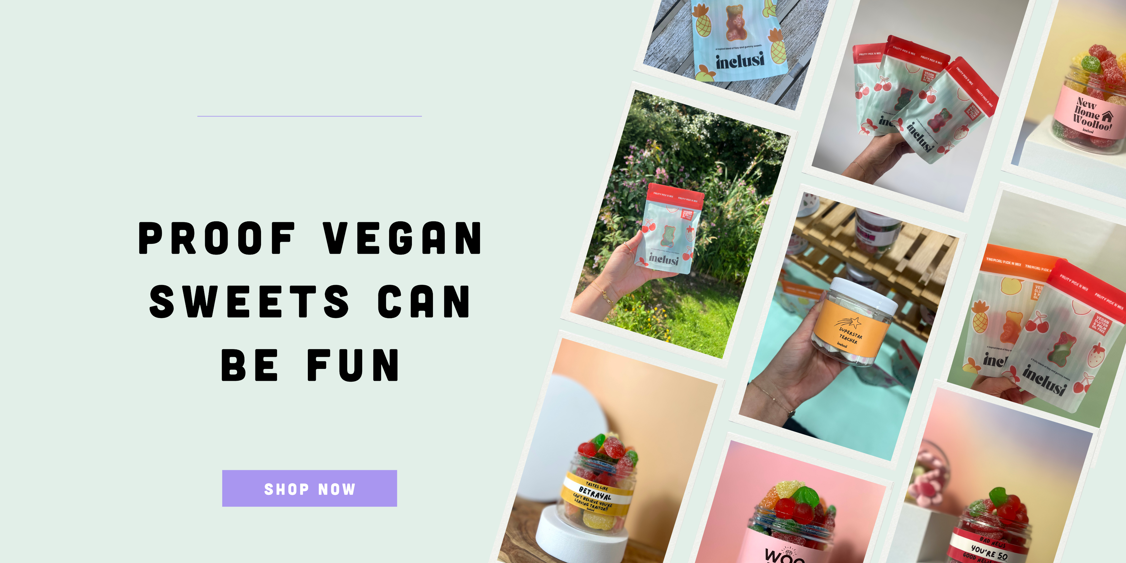 Promotional banner for vegan sweets with images of products and text 'Proof vegan sweets can be fun'.